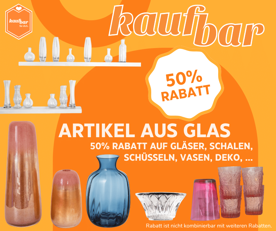 50% Rabatt auf Glasartikel ab dem 14.9.26